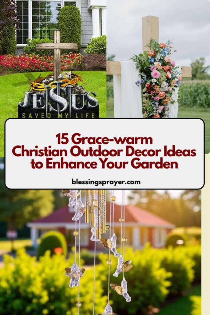15 Grace-warm Christian Outdoor Decor Ideas to Enhance Your Garden