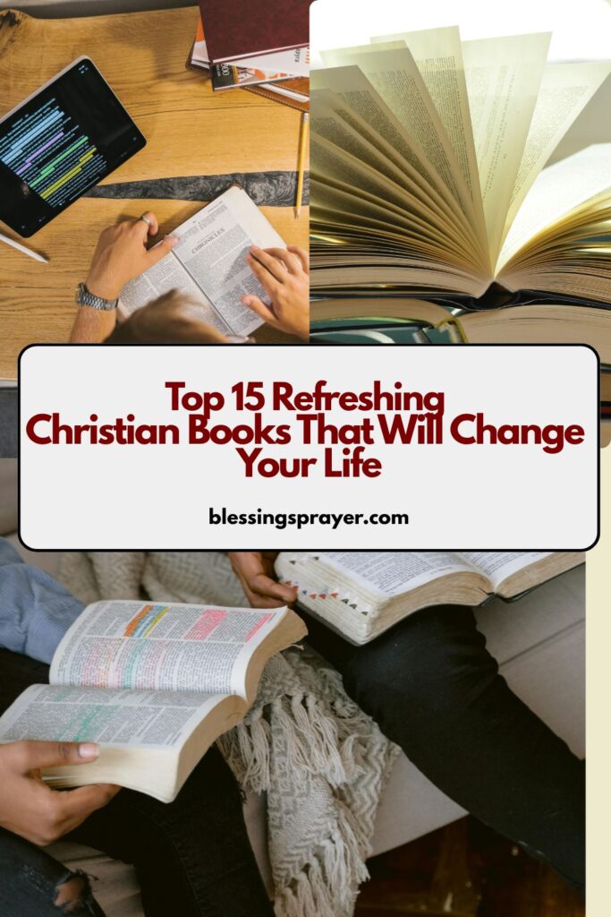 Top 15 Refreshing Christian Books That Will Change Your Life