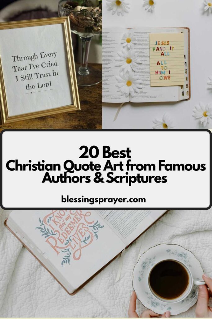 Christian Quote Art from Famous Authors & Scriptures