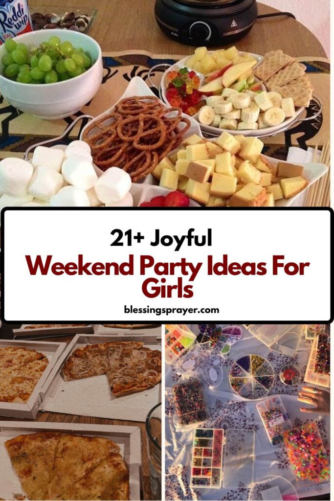 Weekend Party Ideas For Girls