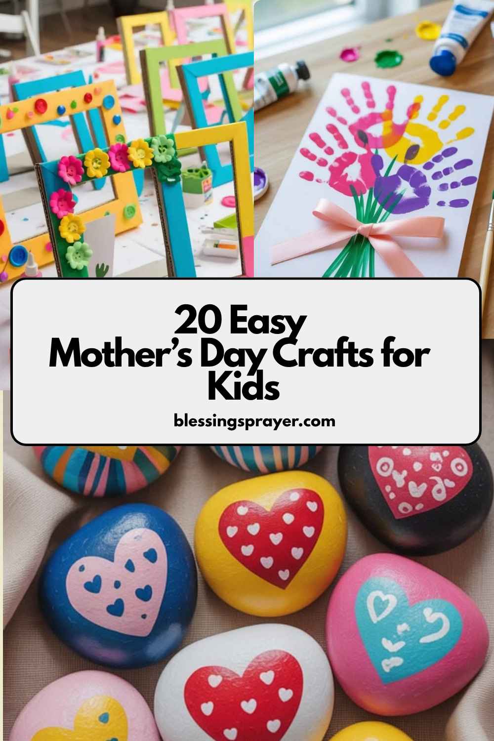 20 Easy Mother’s Day Crafts for Kids † ️️ Daily Blessings Prayer ️ — free download