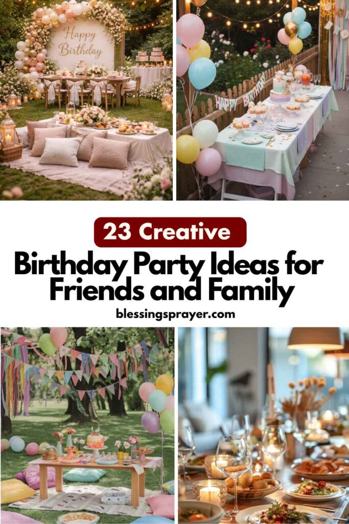 Birthday Party Ideas for Friends and Family